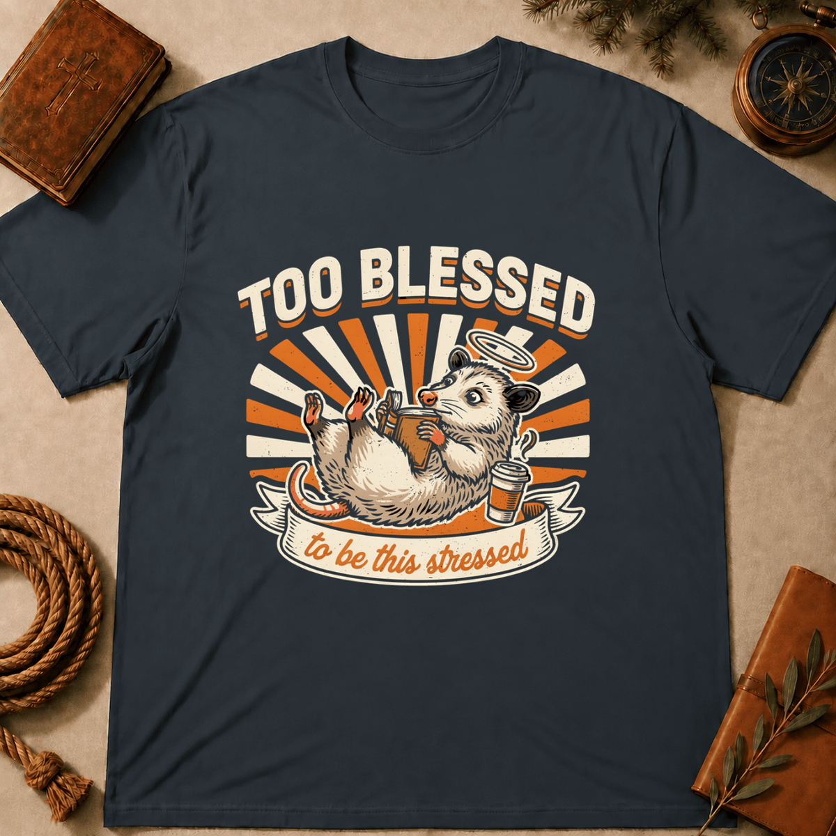 "Too Blessed to Be This Stressed" T-Shirt