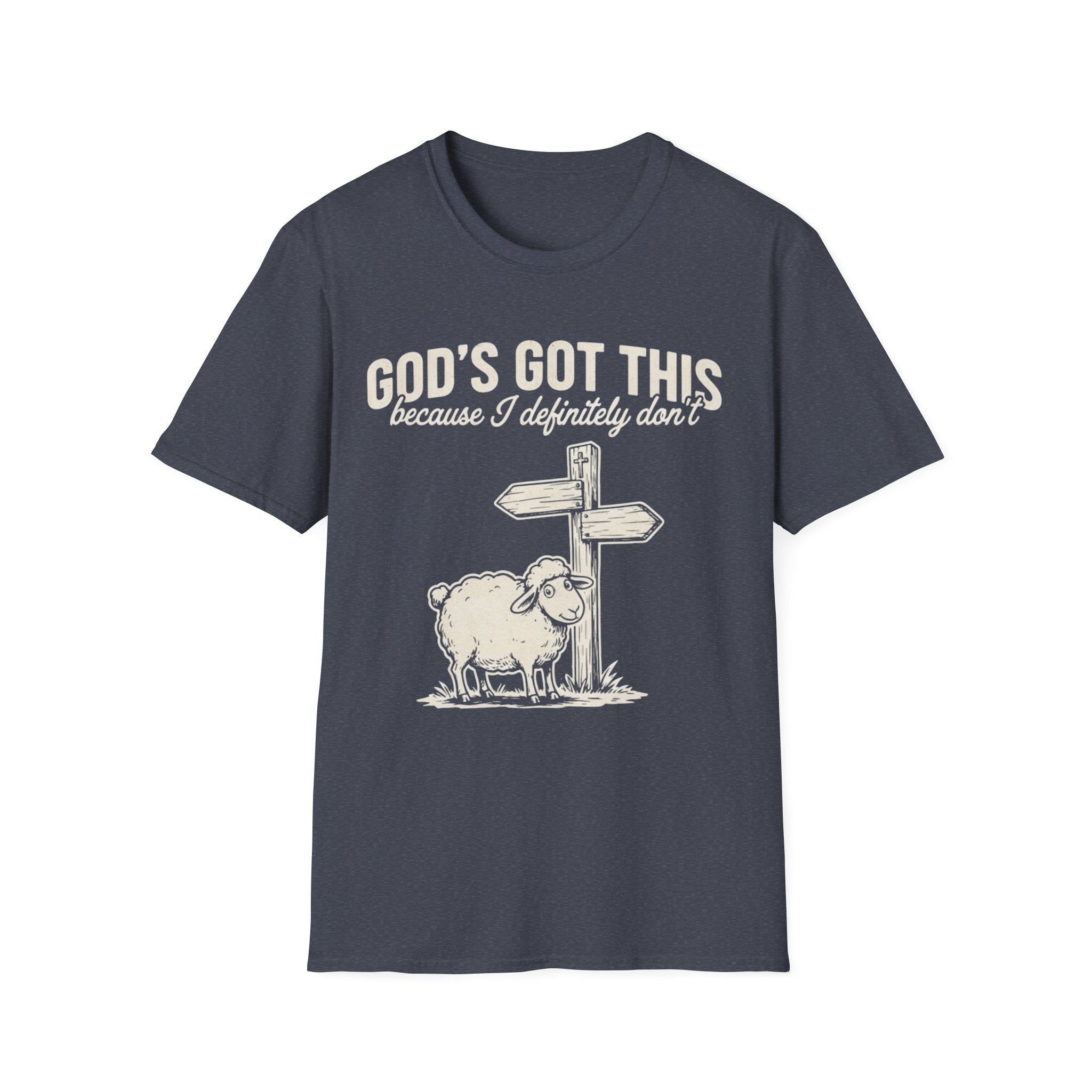 "God's Got This... Because I Definitely Don't" T-Shirt