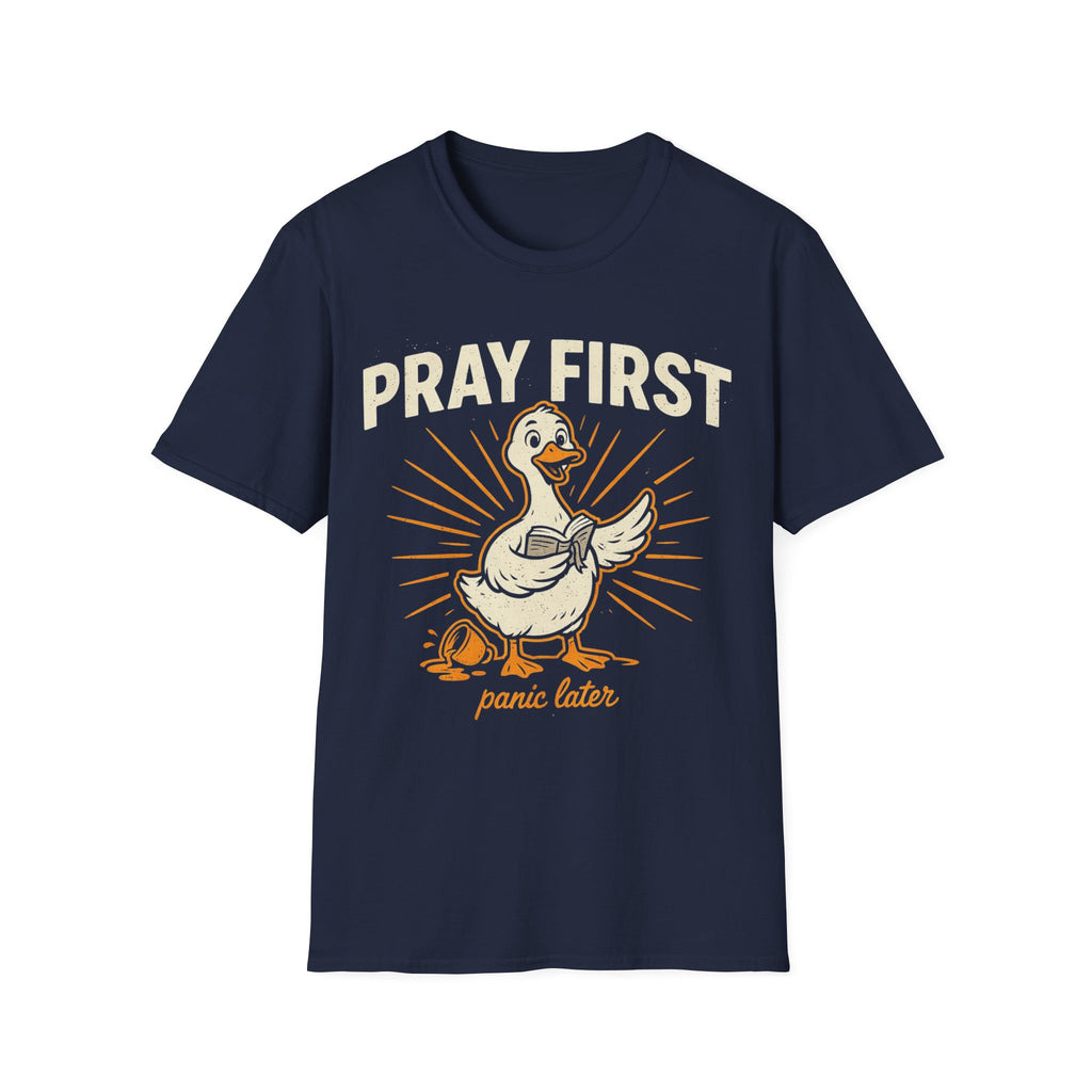 "Pray First, Panic Later" T-Shirt
