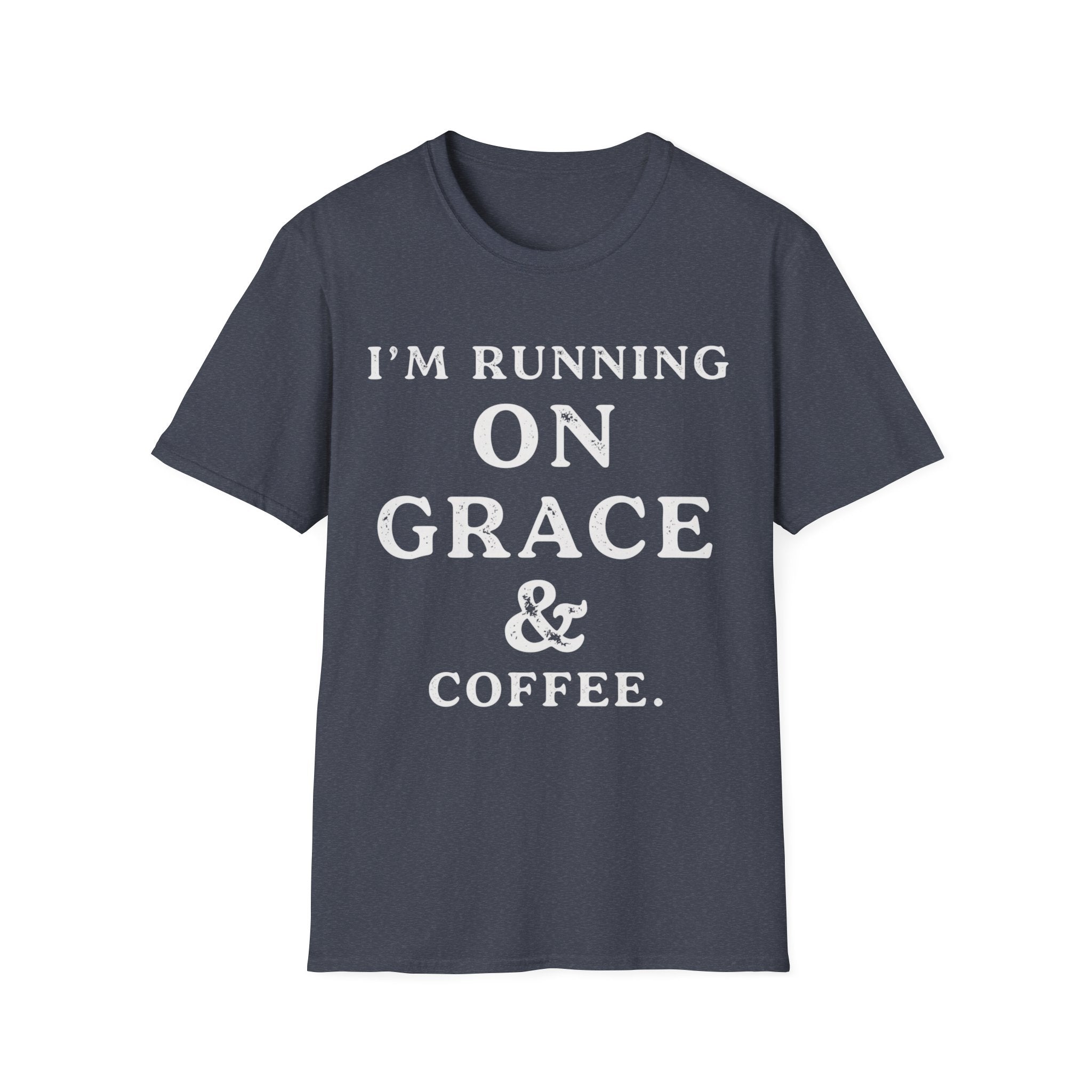 I'm Running On Grace And Coffee T-Shirt