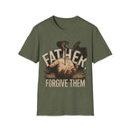 The moment before the nail, Father Forgive Them T-Shirt