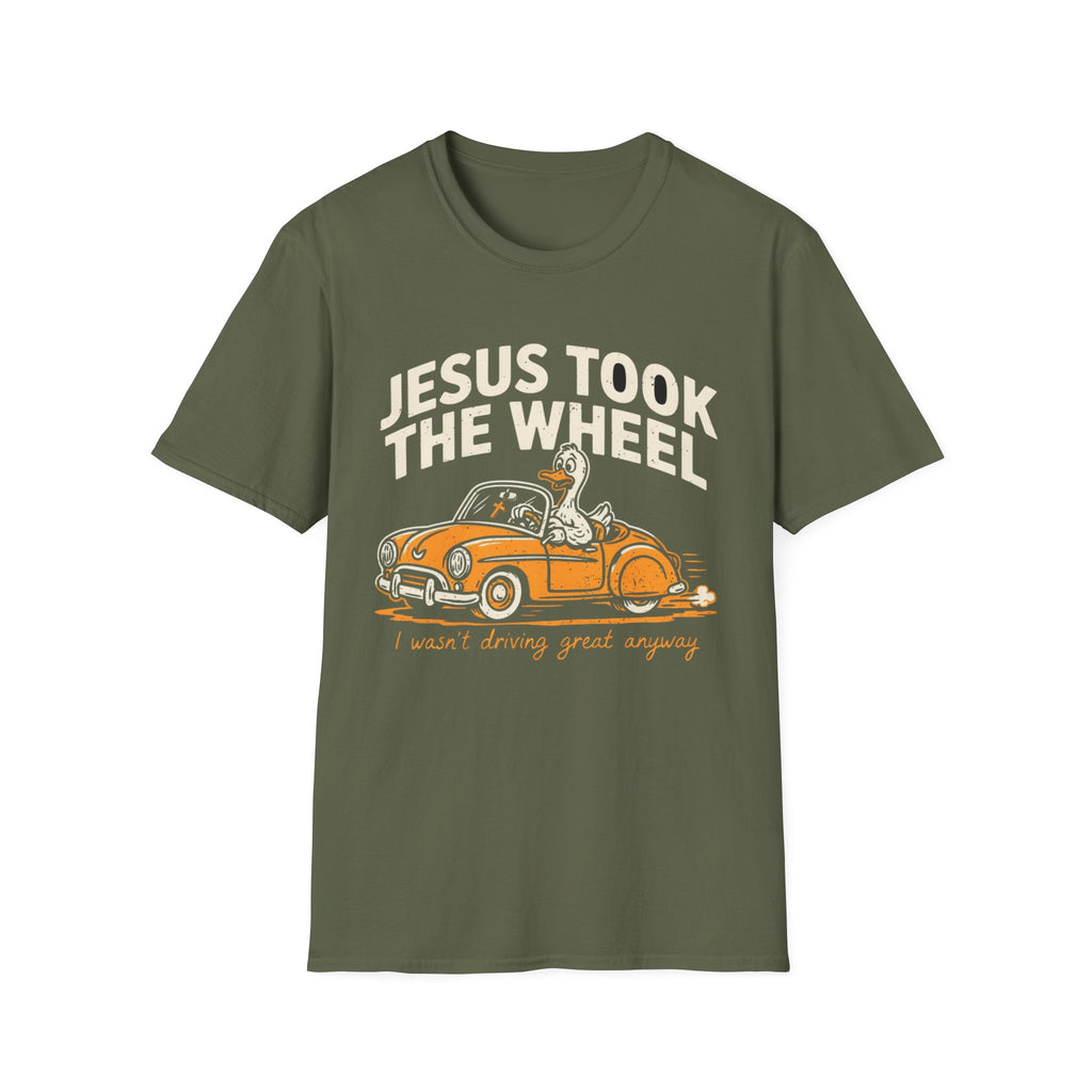 "Jesus Took the Wheel... I Wasn't Driving Great Anyway" T-Shirt
