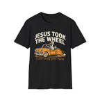 "Jesus Took the Wheel... I Wasn't Driving Great Anyway" T-Shirt