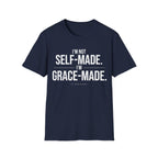 I'm Not Self Made I'm Grace Made T-Shirt