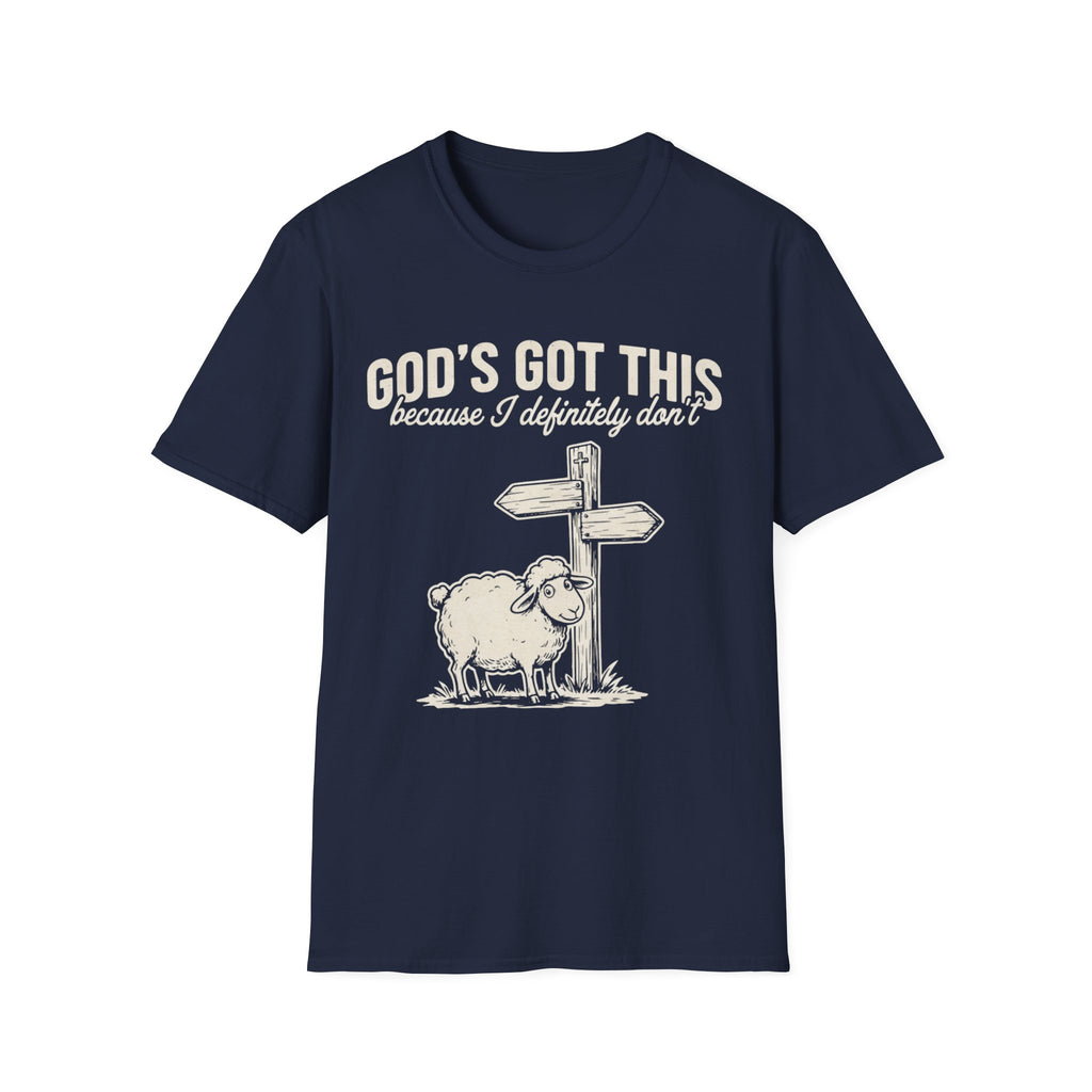 "God's Got This... Because I Definitely Don't" T-Shirt