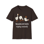 Walking By Faith Tripping Constantly T-Shirt