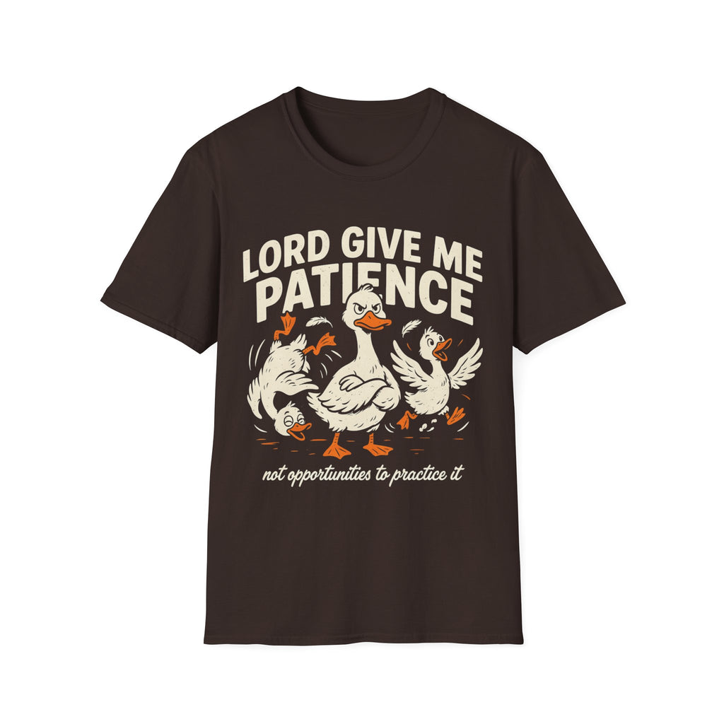 "Lord Give Me Patience... Not Opportunities to Practice It" T-Shirt
