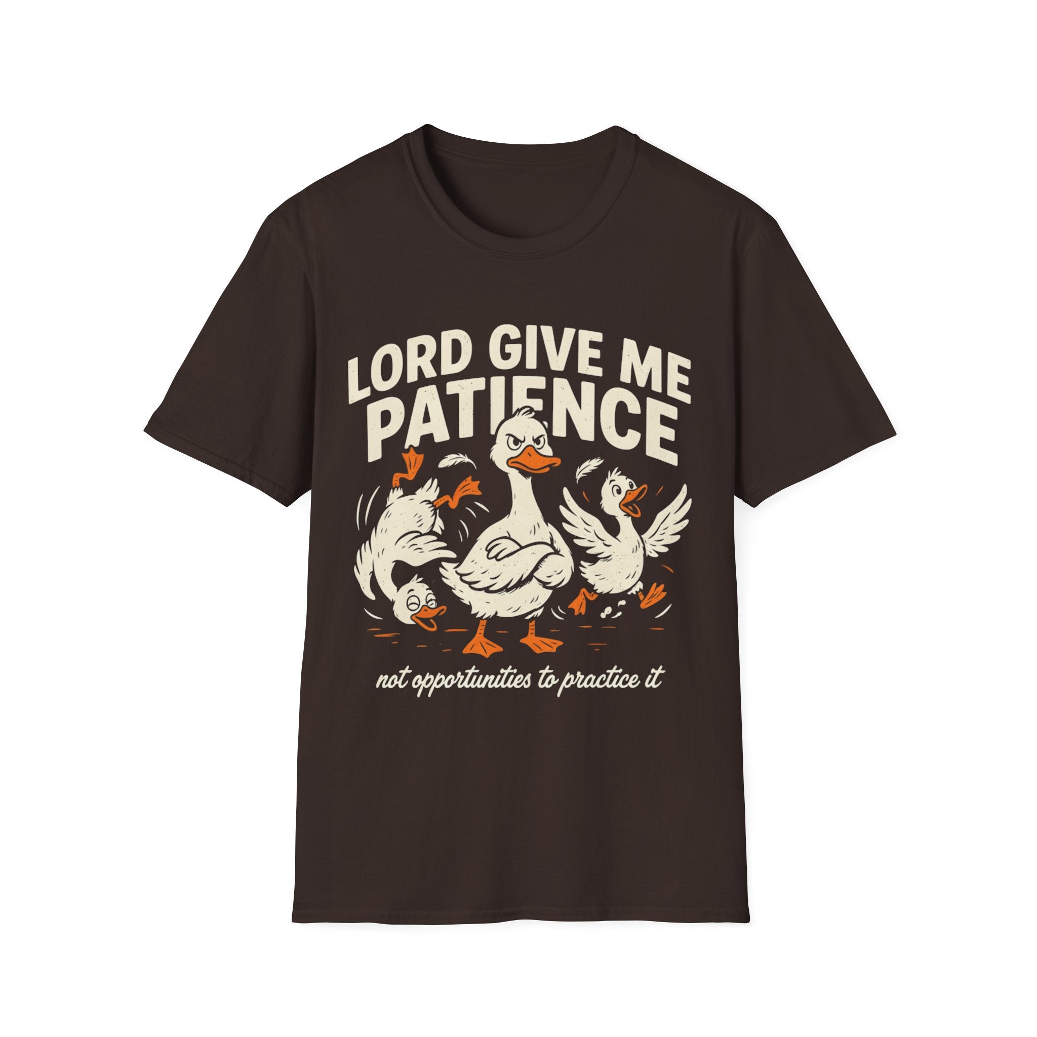 "Lord Give Me Patience... Not Opportunities to Practice It" T-Shirt