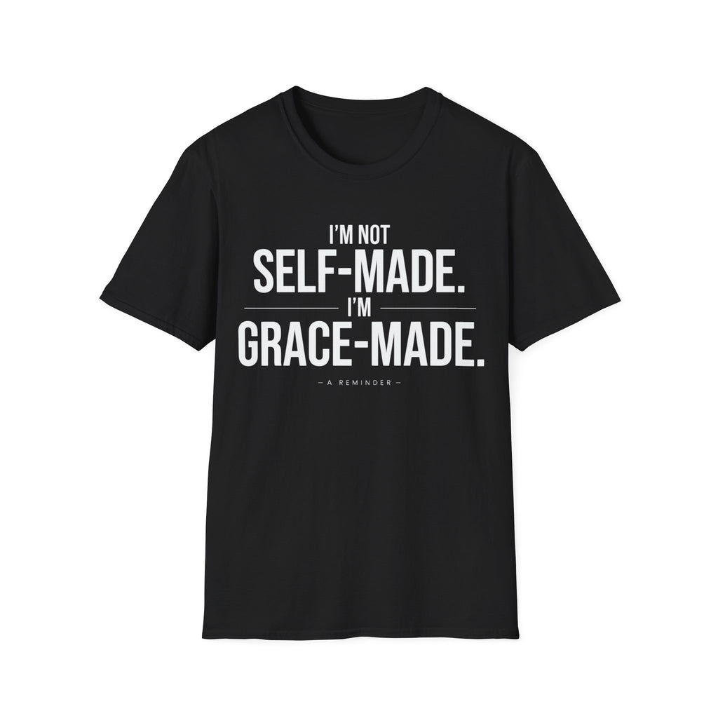 I'm Not Self Made I'm Grace Made T-Shirt