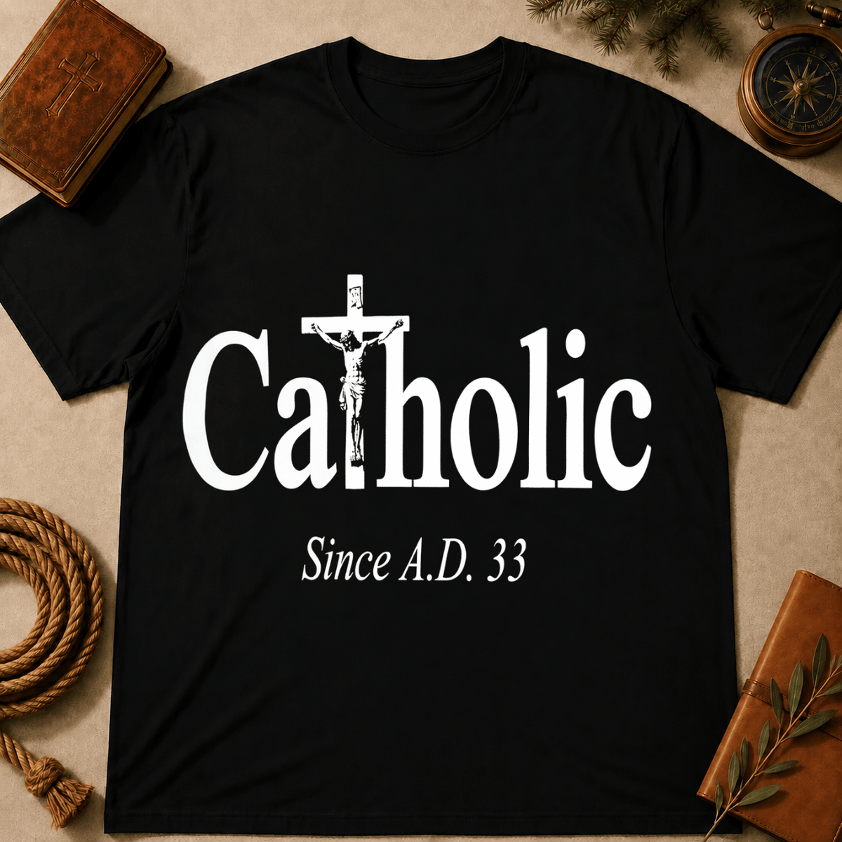 Catholic Since A.D. 33 T-Shirt