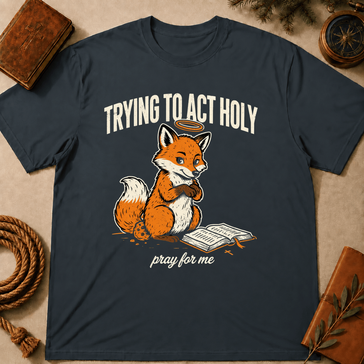 Fox – "Trying to Act Holy" T-Shirt