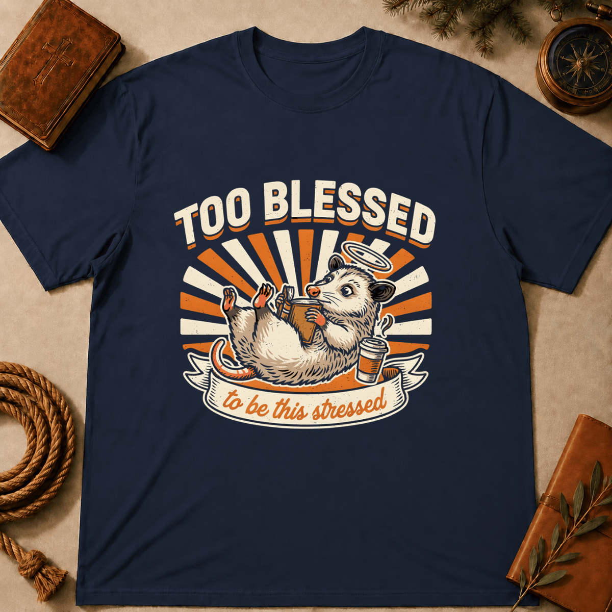 "Too Blessed to Be This Stressed" T-Shirt
