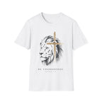 Be Courageous T-Shirt