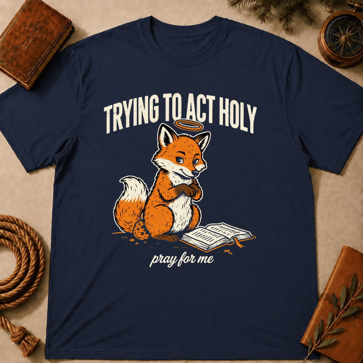 Fox – "Trying to Act Holy" T-Shirt