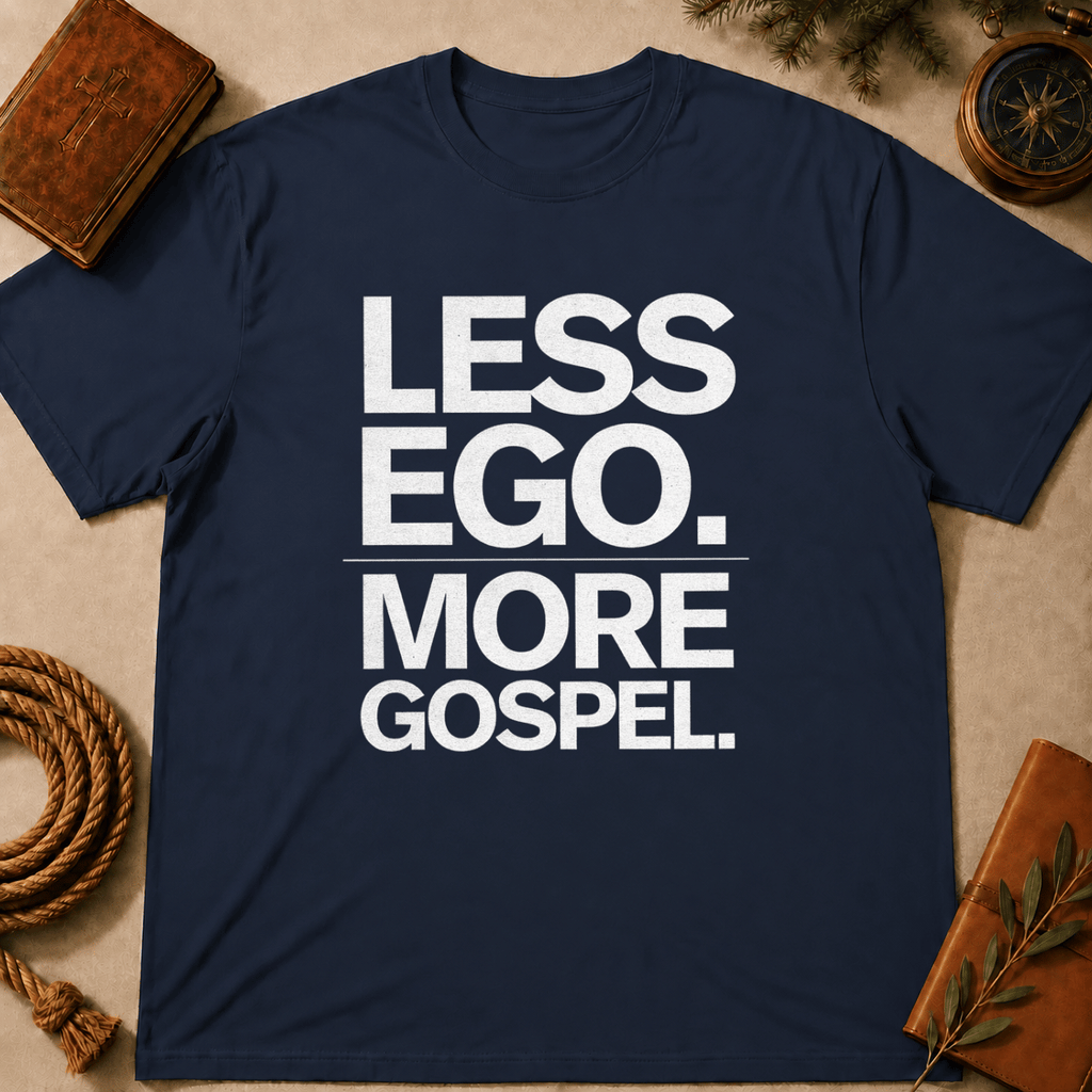 Less Ego More Gospel T-Shirt