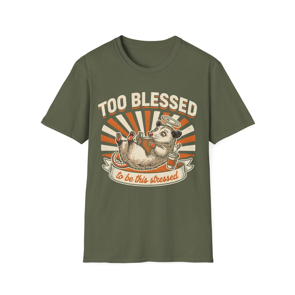 "Too Blessed to Be This Stressed" T-Shirt