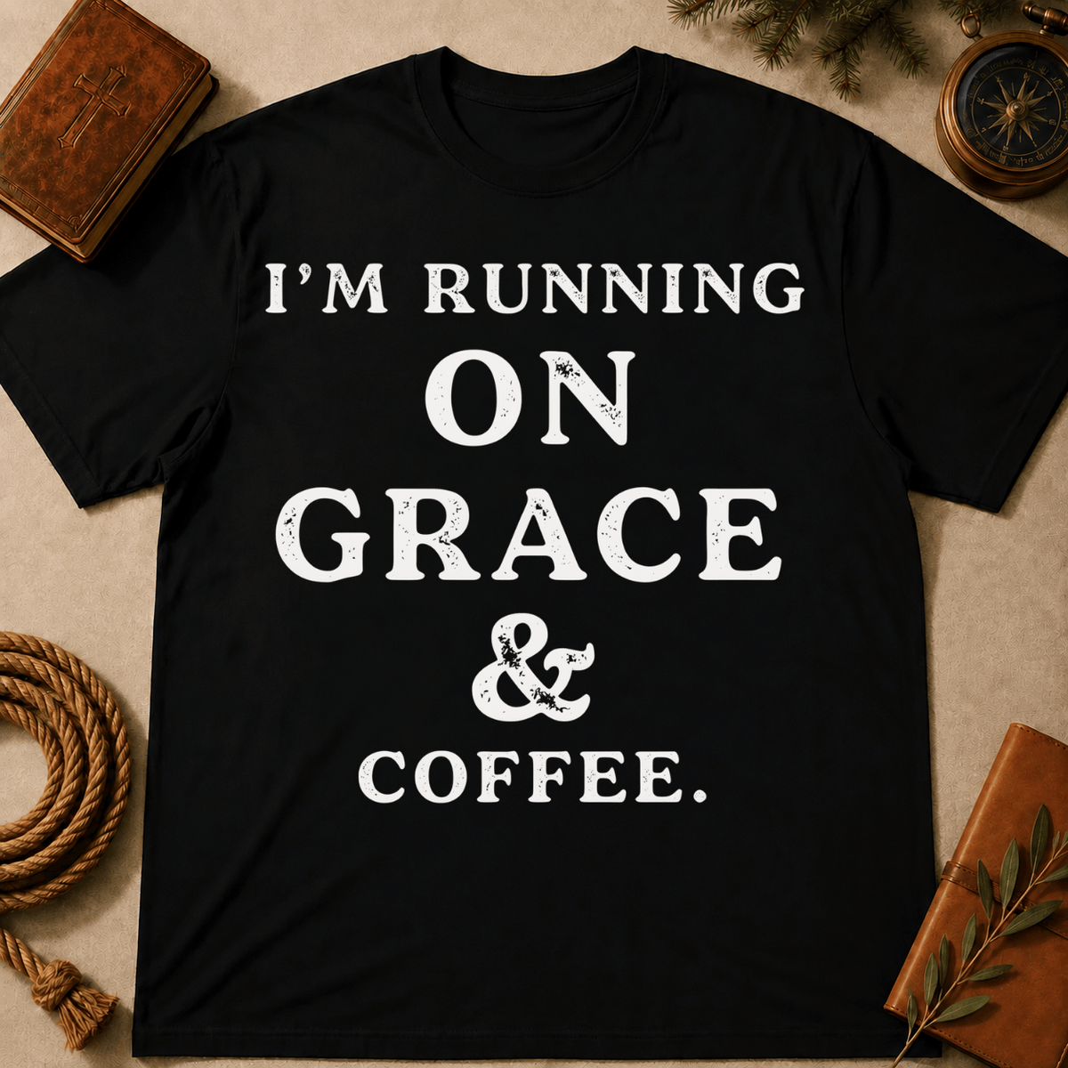 I'm Running On Grace And Coffee T-Shirt