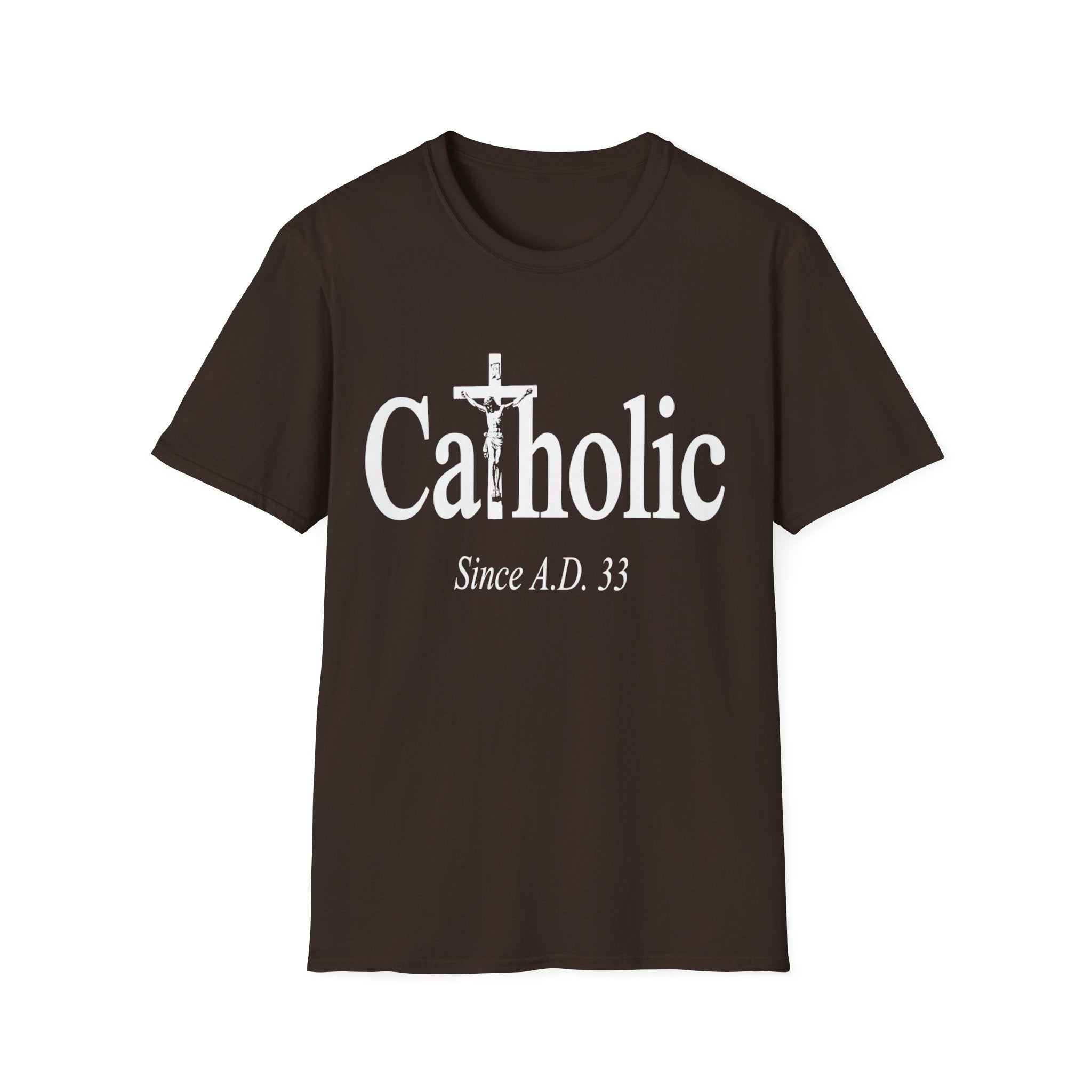 Catholic Since A.D. 33 T-Shirt