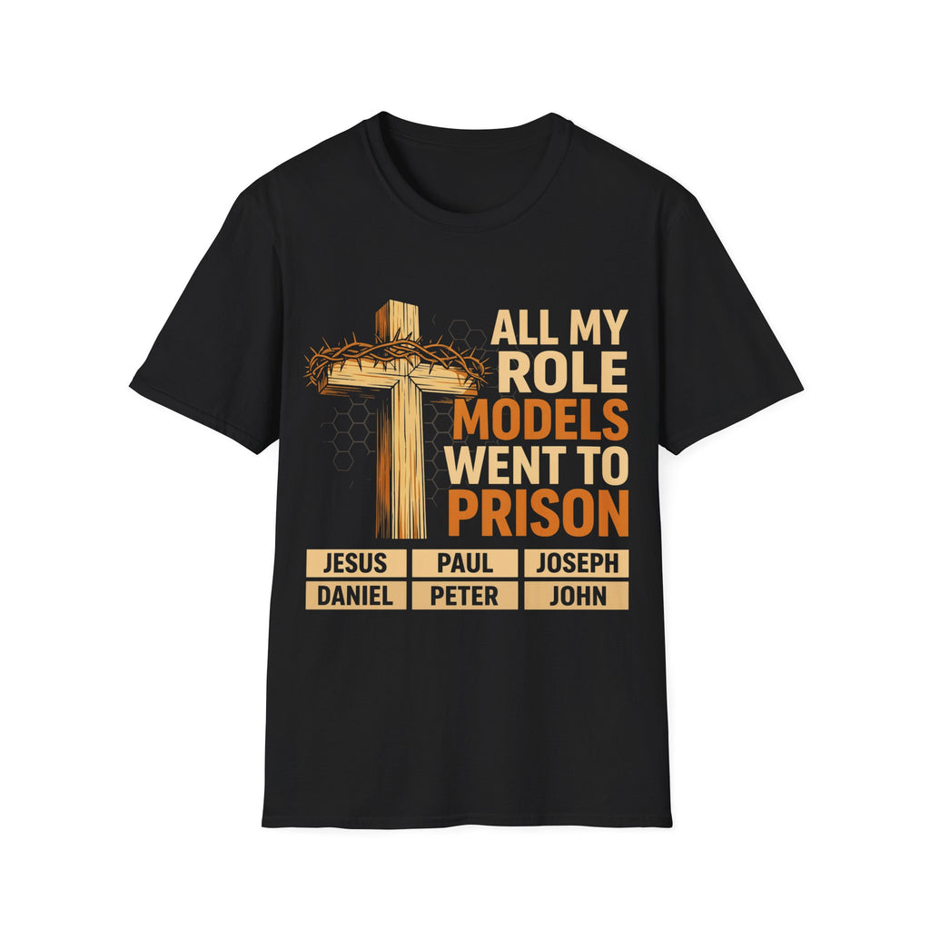 All My Role Models Went to Prison Christians Church Events T-Shirt
