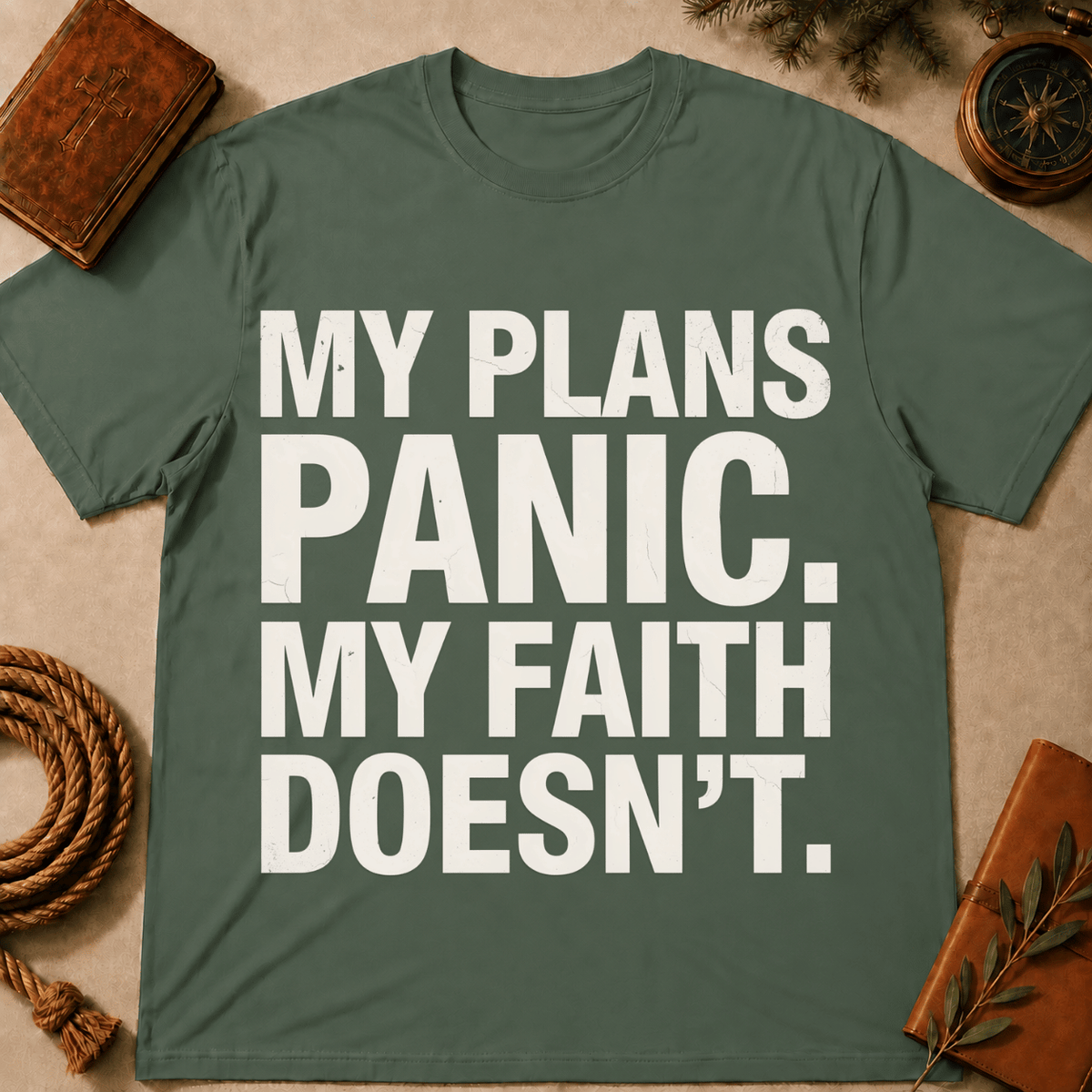 My Plans Panic My Faith Doesn't T-Shirt