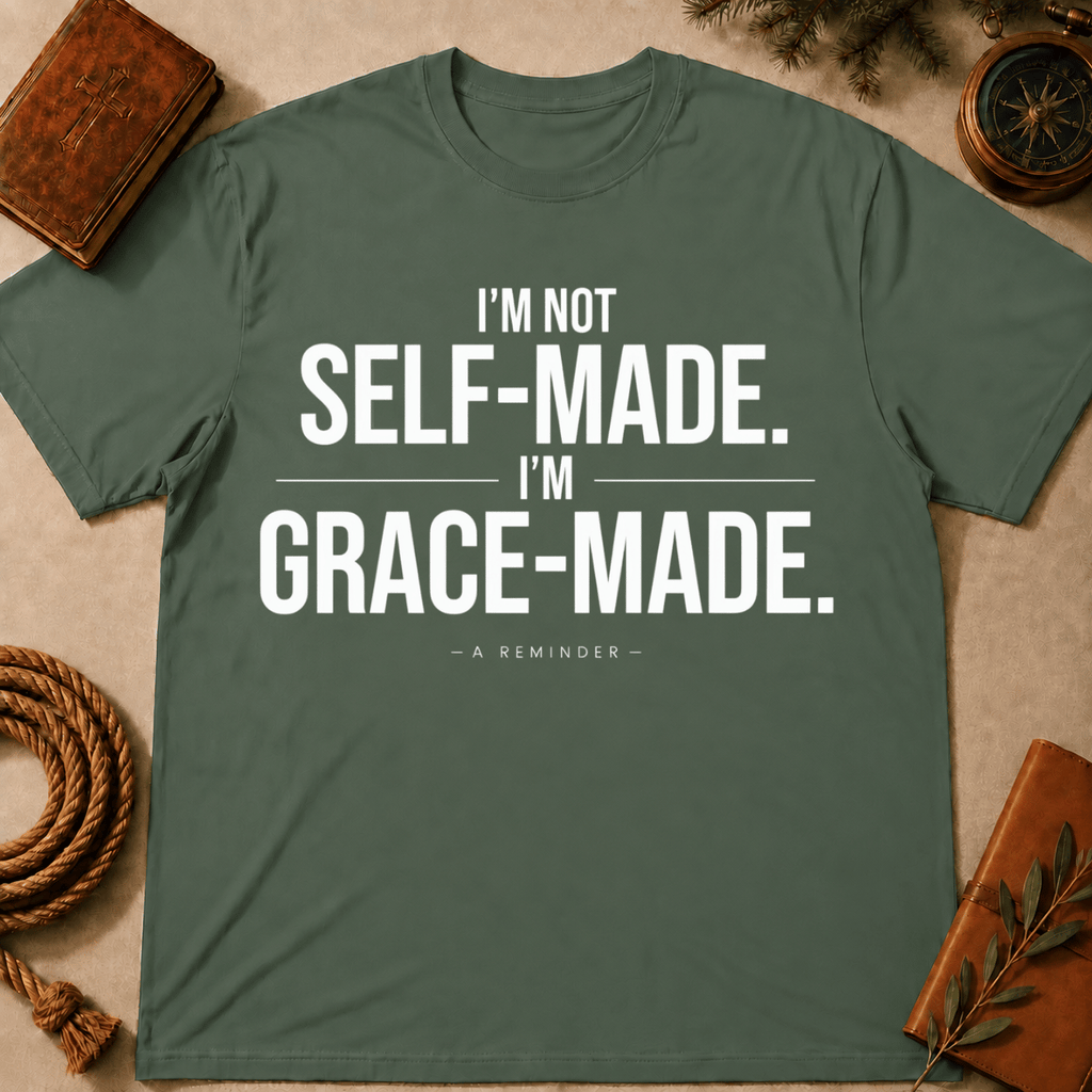 I'm Not Self Made I'm Grace Made T-Shirt