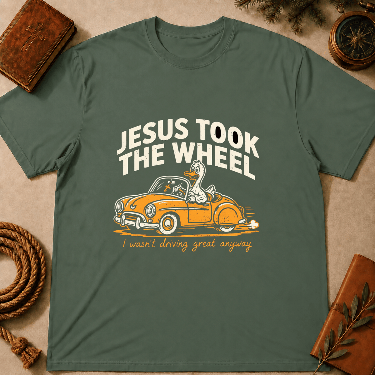 "Jesus Took the Wheel... I Wasn't Driving Great Anyway" T-Shirt