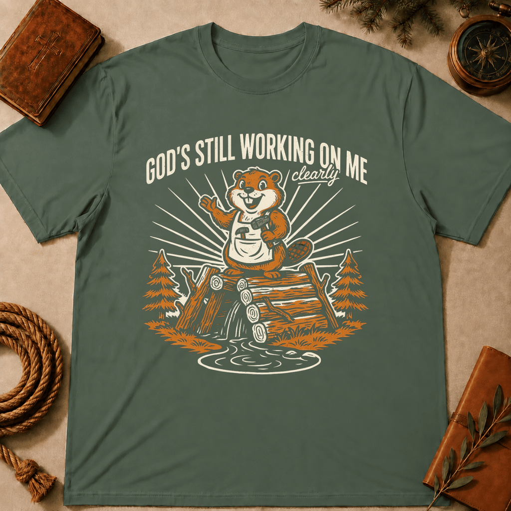 Beaver – "God's Still Working on Me" T-Shirt