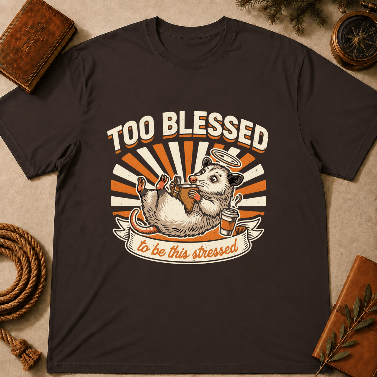 "Too Blessed to Be This Stressed" T-Shirt