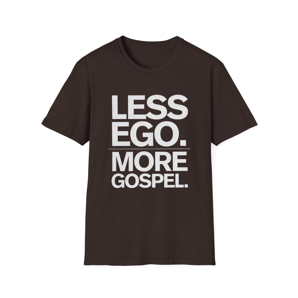 Less Ego More Gospel T-Shirt