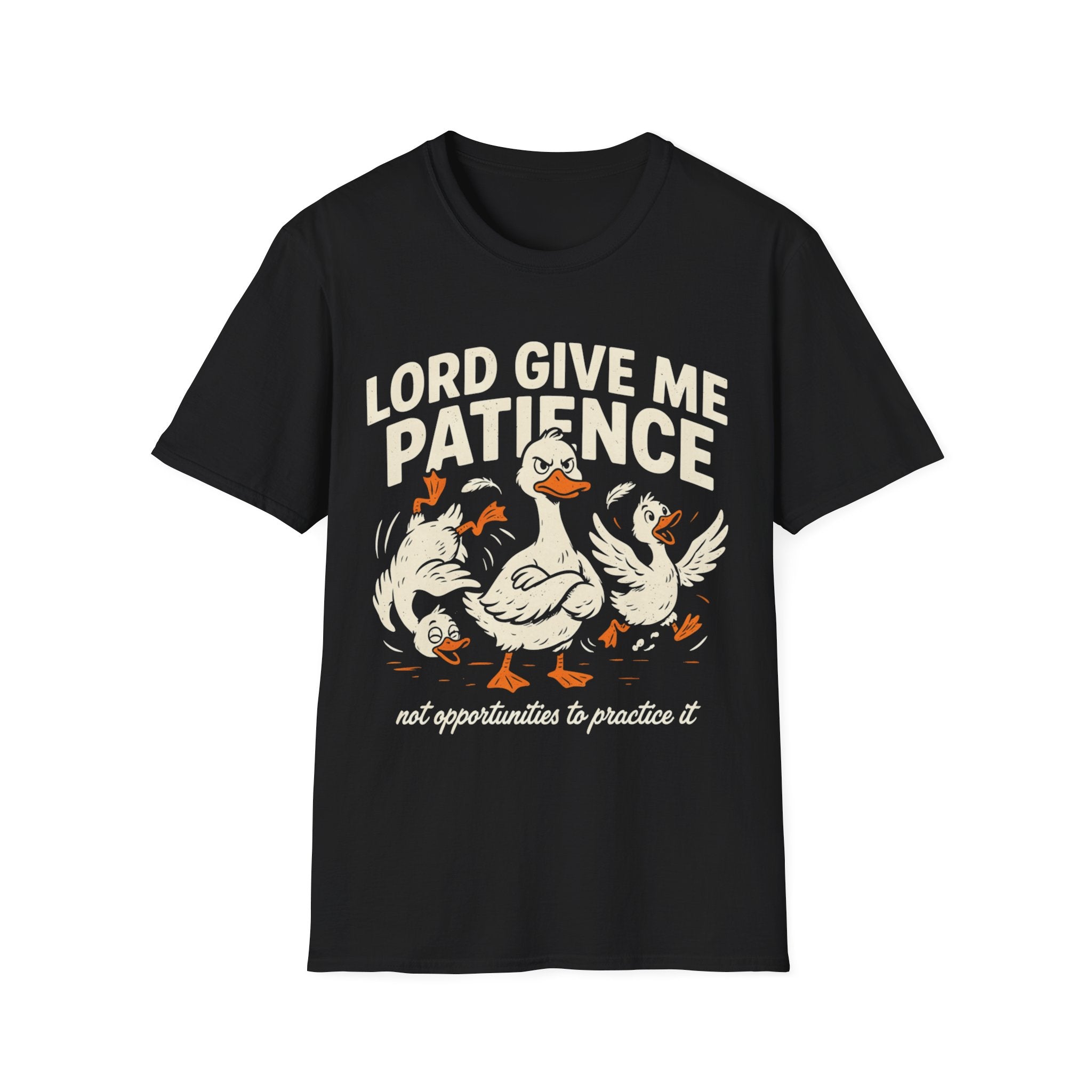 "Lord Give Me Patience... Not Opportunities to Practice It" T-Shirt