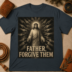 Jesus surrounded by accusing hands, Father Forgive Them T-Shirt