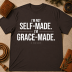 I'm Not Self Made I'm Grace Made T-Shirt