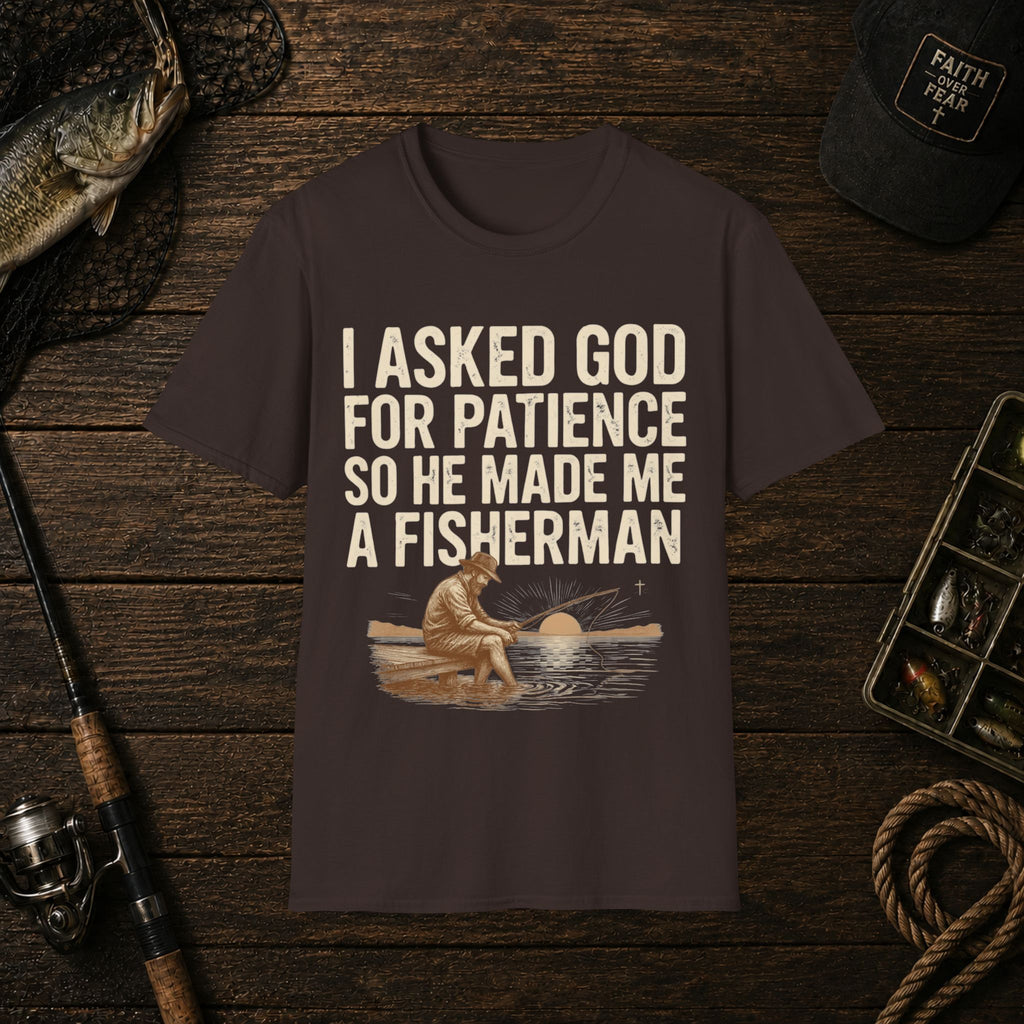 I Asked God For Patience So He Made Me A Fisherman T‑Shirt