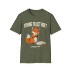 Fox – "Trying to Act Holy" T-Shirt
