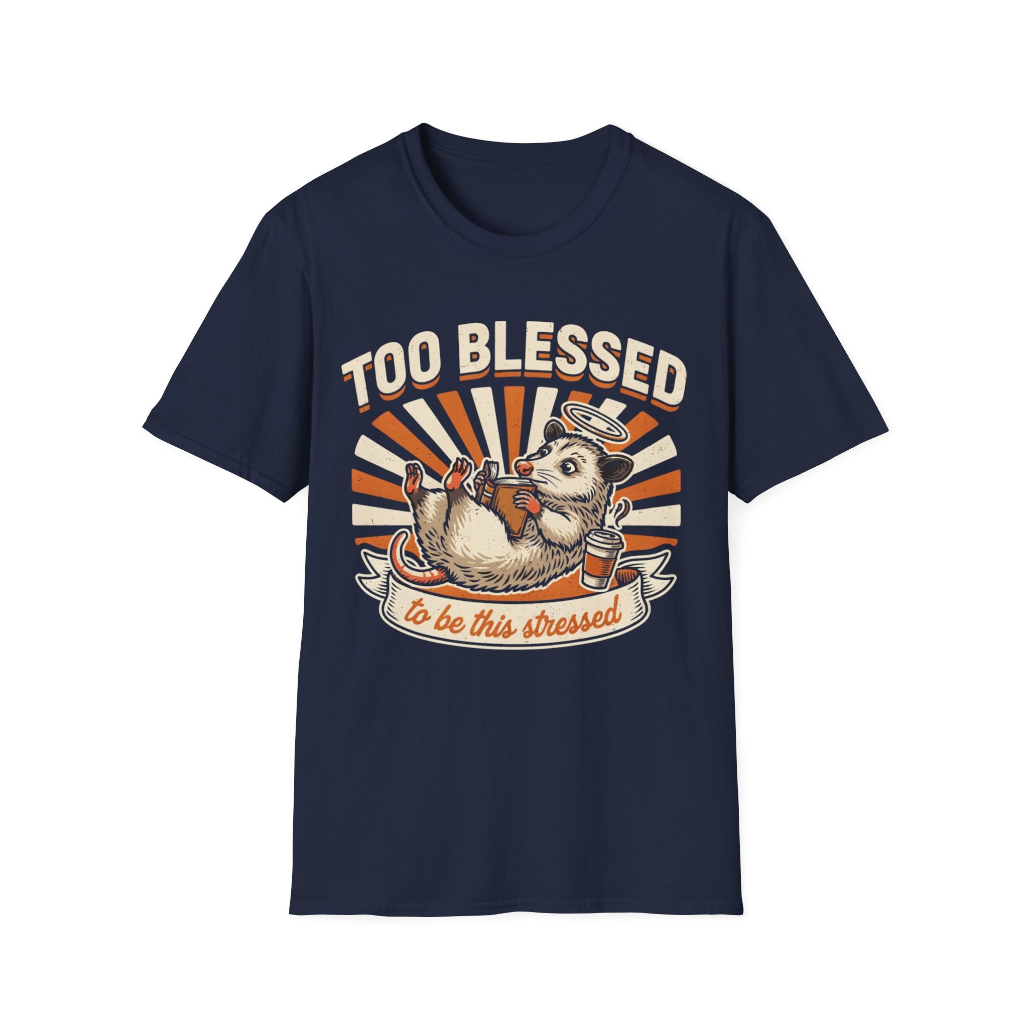 "Too Blessed to Be This Stressed" T-Shirt