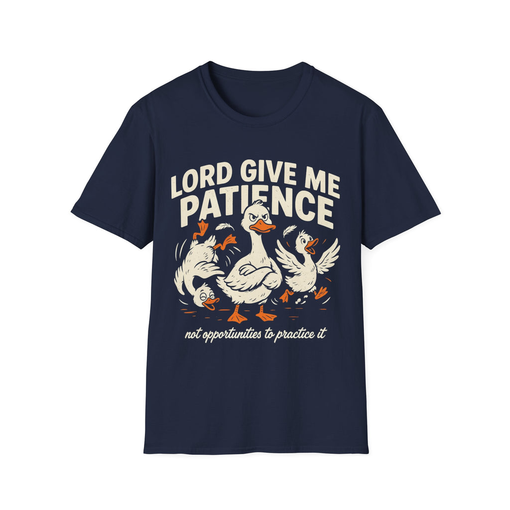 "Lord Give Me Patience... Not Opportunities to Practice It" T-Shirt
