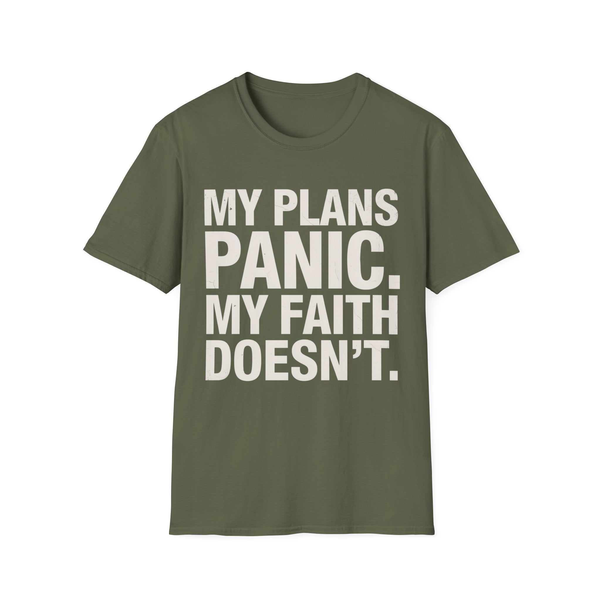 My Plans Panic My Faith Doesn't T-Shirt