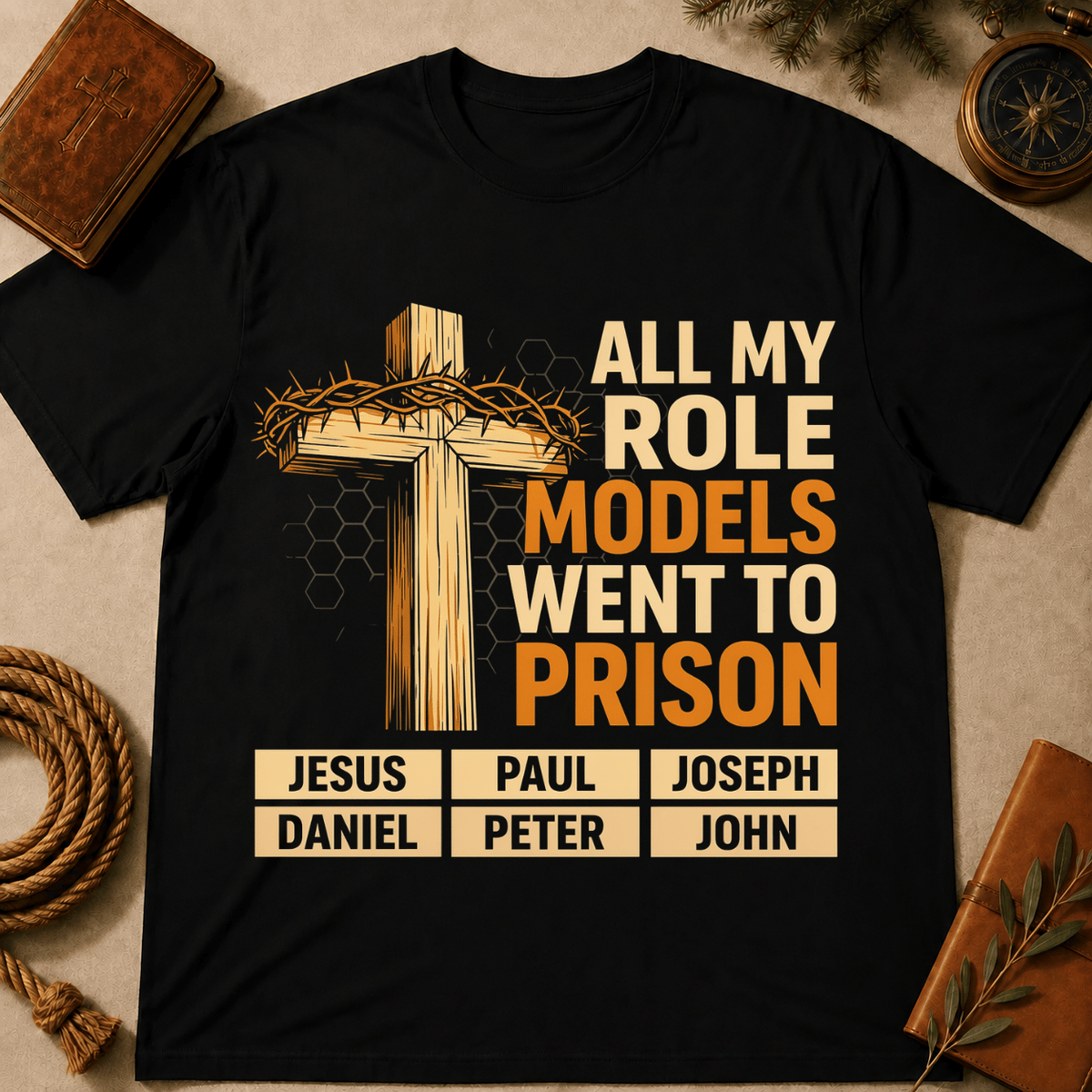 All My Role Models Went to Prison Christians Church Events T-Shirt
