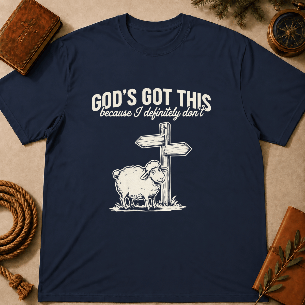 "God's Got This... Because I Definitely Don't" T-Shirt