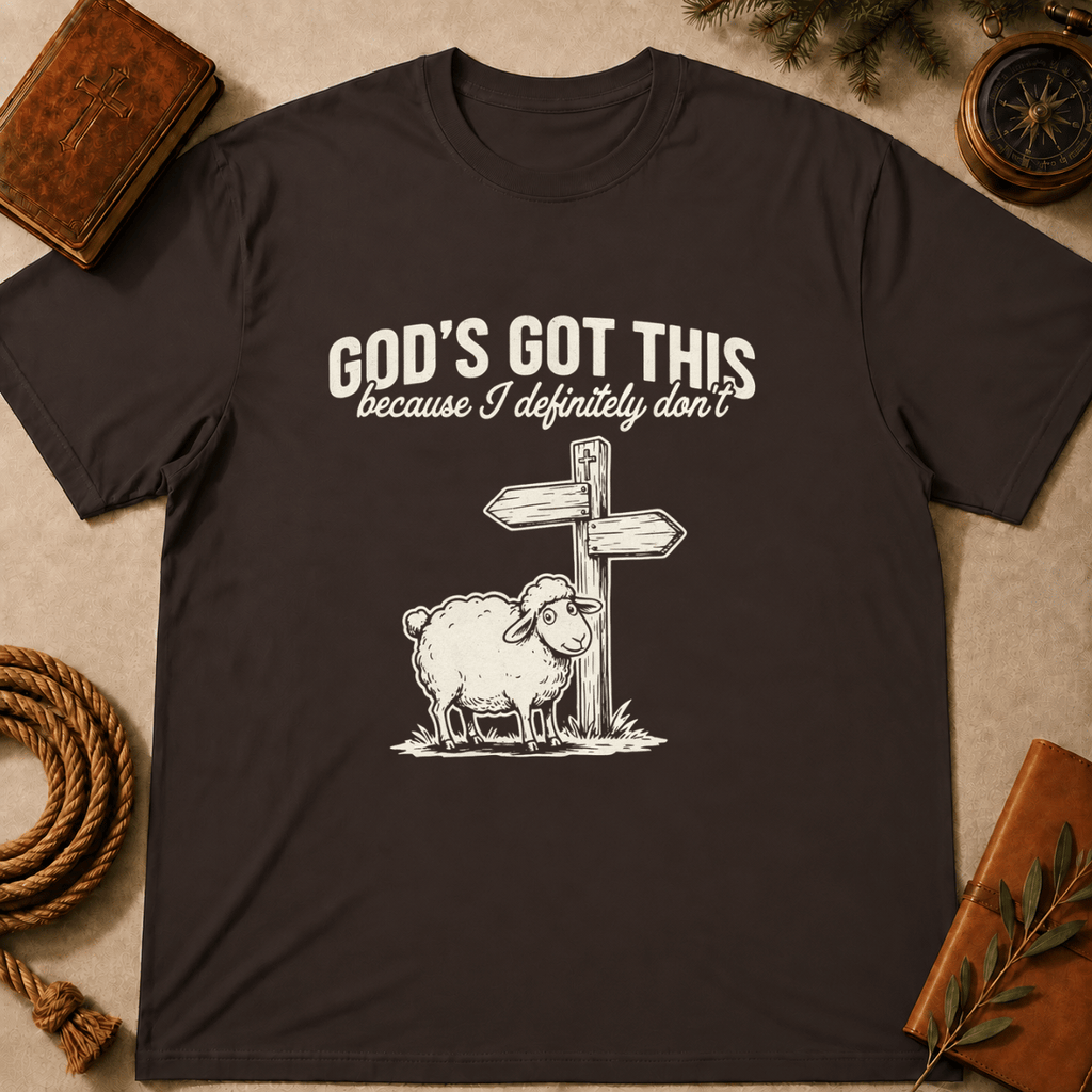 "God's Got This... Because I Definitely Don't" T-Shirt